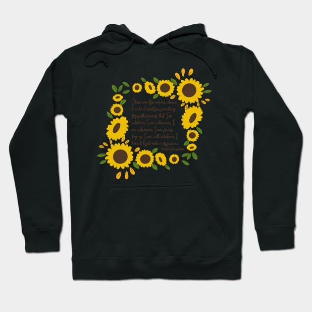 Jimmy Carter “One Life, One Chance” Sunflower Quote Hoodie by GrellenDraws